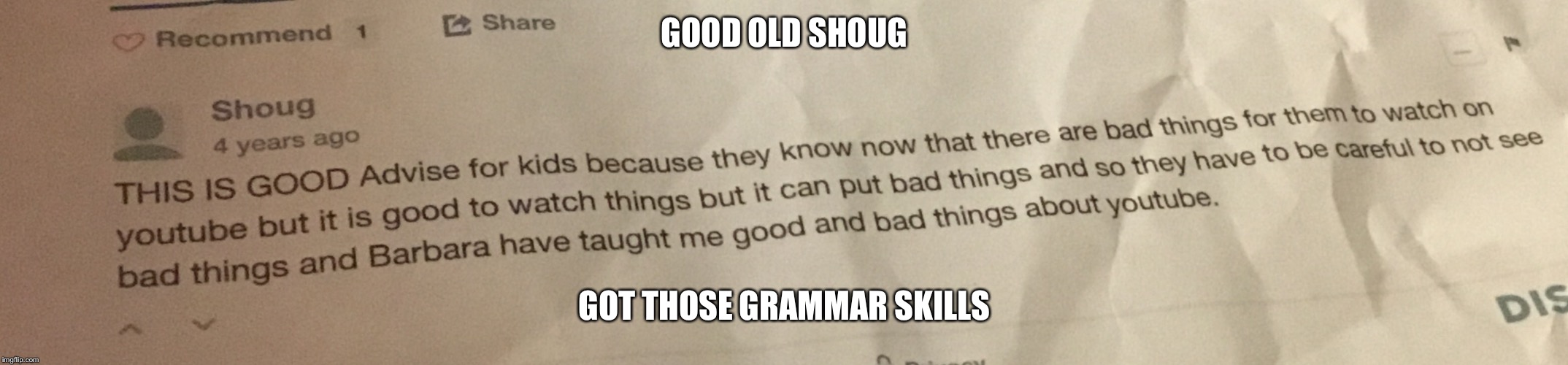 My dude shoug | GOOD OLD SHOUG; GOT THOSE GRAMMAR SKILLS | image tagged in grammar | made w/ Imgflip meme maker