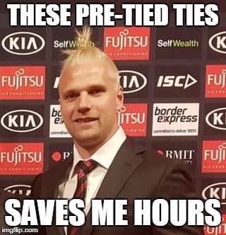Jake Stringer | THESE PRE-TIED TIES; SAVES ME HOURS | image tagged in the most interesting man in the world | made w/ Imgflip meme maker