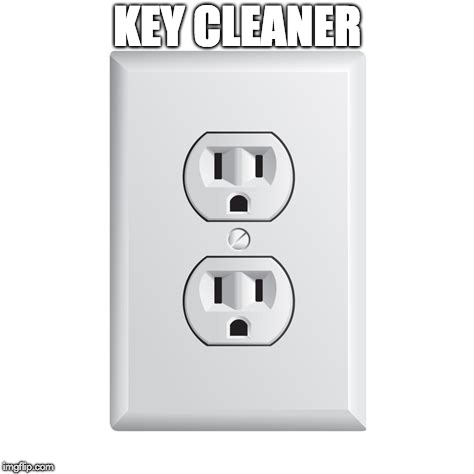 KEY CLEANER | image tagged in memes | made w/ Imgflip meme maker