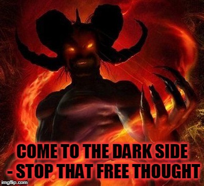 COME TO THE DARK SIDE - STOP THAT FREE THOUGHT | made w/ Imgflip meme maker