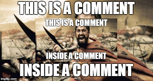 THIS IS A COMMENT INSIDE A COMMENT | made w/ Imgflip meme maker