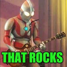 THAT ROCKS | made w/ Imgflip meme maker