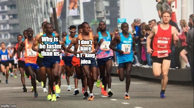 Andreas Åhwall | Why is he faster than us; I don't have a f**king idea | image tagged in andreas hwall marathon rotterdam,memes,funny memes | made w/ Imgflip meme maker
