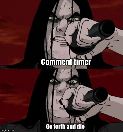 Shorter Timer Campaign (Apr 9-13) a Masqurade_, the coffeemaster, and 1forpeace event |  Comment timer | image tagged in memes,comment timer,metalocalypse,powermetalhead,1forpeace,masqurade_ | made w/ Imgflip meme maker