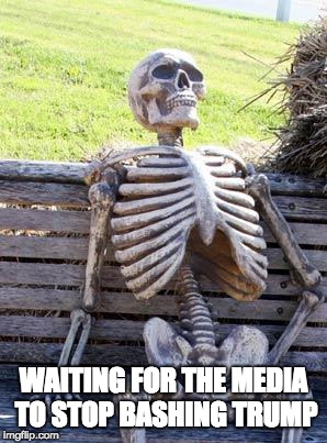 Average Americans be like | WAITING FOR THE MEDIA TO STOP BASHING TRUMP | image tagged in memes,waiting skeleton | made w/ Imgflip meme maker