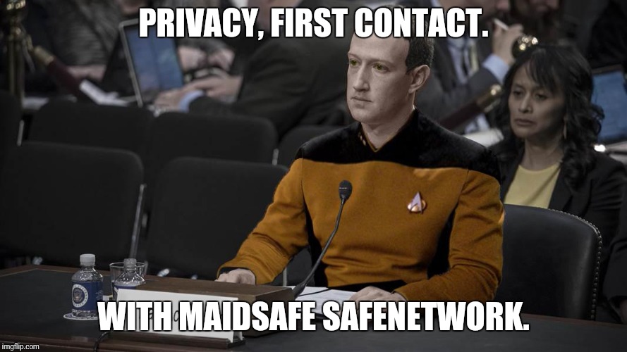 PRIVACY, FIRST CONTACT. WITH MAIDSAFE SAFENETWORK. | made w/ Imgflip meme maker