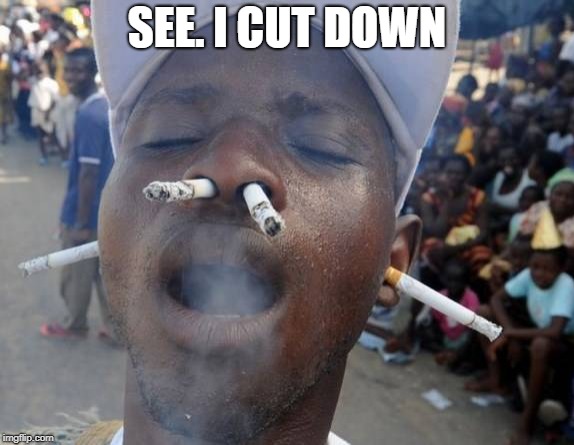 SEE. I CUT DOWN | made w/ Imgflip meme maker