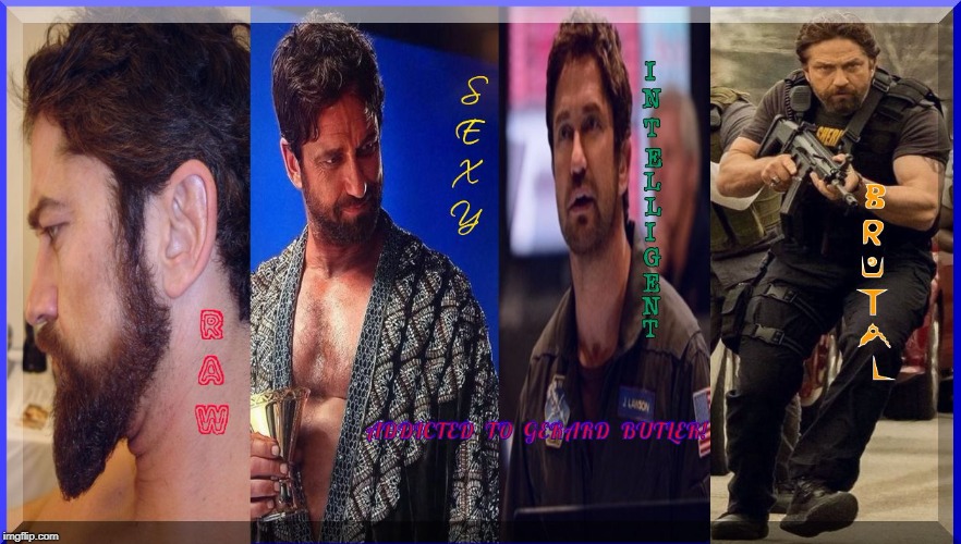 Gerard Butler's Great Works In Film! We Love Them All! | image tagged in addicted to gerard butler on facebook site,gerard butler,google images,memes,facebook,google search | made w/ Imgflip meme maker