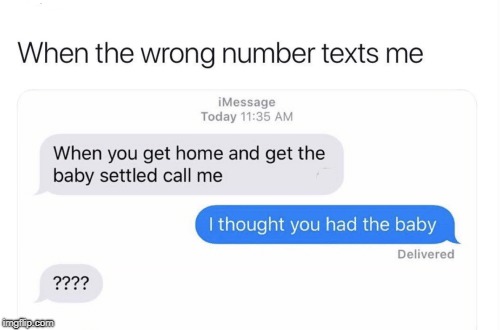 When the wrong number texts me | image tagged in smartass,funny memes,too funny,cell phone,humor,texting | made w/ Imgflip meme maker