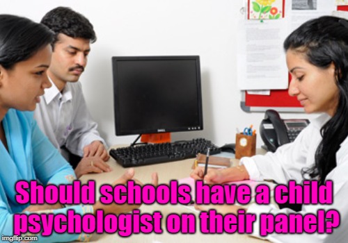 School psychologist | Should schools have a child psychologist on their panel? | image tagged in school psychologist,child psychologist,mental health | made w/ Imgflip meme maker