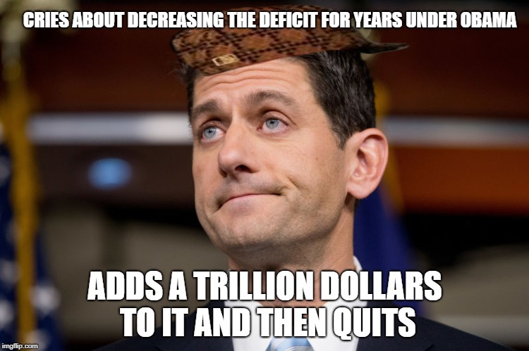 Paul Ryan | CRIES ABOUT DECREASING THE DEFICIT FOR YEARS UNDER OBAMA; ADDS A TRILLION DOLLARS TO IT AND THEN QUITS | image tagged in paul ryan,scumbag | made w/ Imgflip meme maker