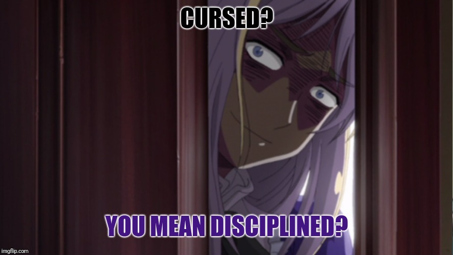 Let Belarus Explain... | CURSED? YOU MEAN DISCIPLINED? | image tagged in let belarus explain | made w/ Imgflip meme maker