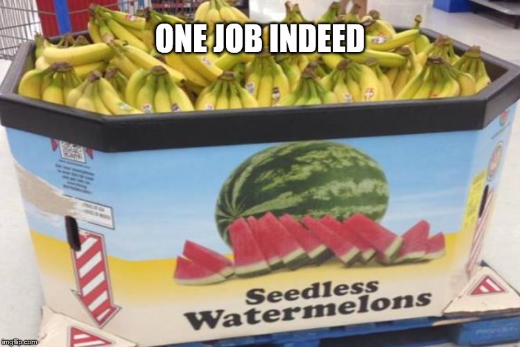 ONE JOB INDEED | made w/ Imgflip meme maker