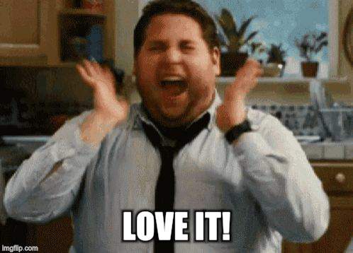excited | LOVE IT! | image tagged in excited | made w/ Imgflip meme maker