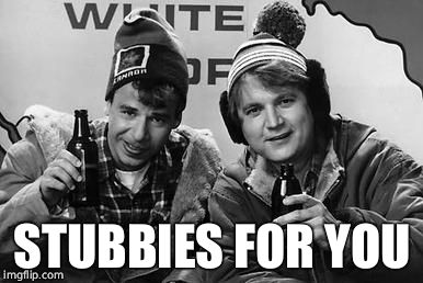 STUBBIES FOR YOU | made w/ Imgflip meme maker