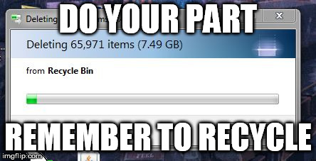 I'm participating in Earth month from my computer | DO YOUR PART; REMEMBER TO RECYCLE | image tagged in digitalrecycling | made w/ Imgflip meme maker