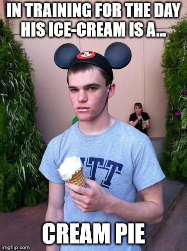 disappointed Disney kid | IN TRAINING FOR THE DAY HIS ICE-CREAM IS A... CREAM PIE | image tagged in disappointed disney kid | made w/ Imgflip meme maker