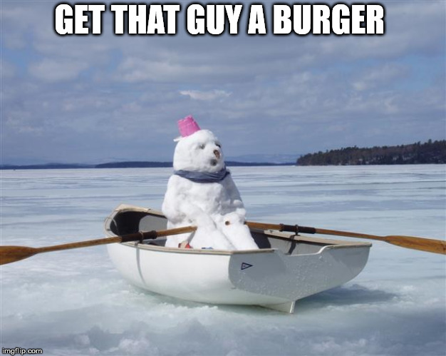 winter drive | GET THAT GUY A BURGER | image tagged in winter drive | made w/ Imgflip meme maker