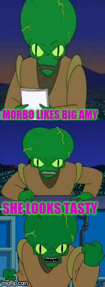 MORBO LIKES BIG AMY SHE LOOKS TASTY | made w/ Imgflip meme maker