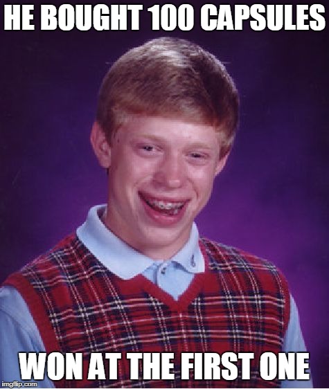 Aw, Crossfire Players Will Hate it then | HE BOUGHT 100 CAPSULES; WON AT THE FIRST ONE | image tagged in memes,bad luck brian,crossfire meme,crossfire,crossfire europe,crosrire meme | made w/ Imgflip meme maker