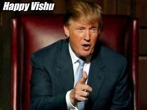 Donald Trump | Happy Vishu | image tagged in donald trump | made w/ Imgflip meme maker