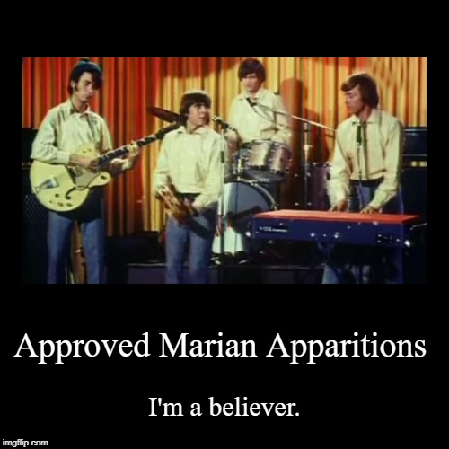 Mary Appears | image tagged in funny,demotivationals,mary,the monkees,davy jones,catholic | made w/ Imgflip demotivational maker