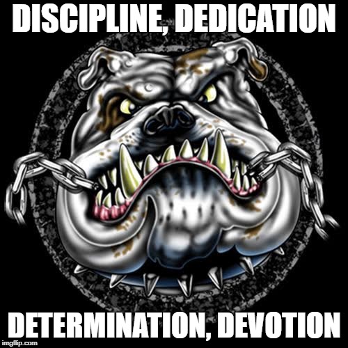 Workout motto | DISCIPLINE,
DEDICATION; DETERMINATION,
DEVOTION | image tagged in workout motto,workout,training motto,training | made w/ Imgflip meme maker