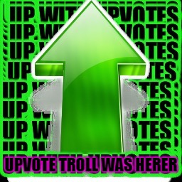 upvote | UPVOTE TROLL WAS HERER | image tagged in upvote | made w/ Imgflip meme maker