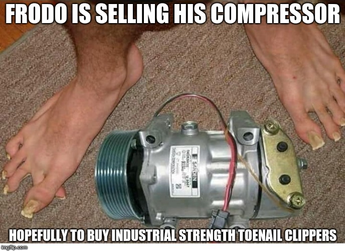 Looking to sell | FRODO IS SELLING HIS COMPRESSOR; HOPEFULLY TO BUY INDUSTRIAL STRENGTH TOENAIL CLIPPERS | image tagged in hobbit,gross,toes,funny,memes | made w/ Imgflip meme maker