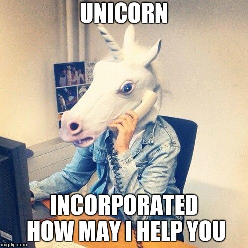Unicorn Phone | UNICORN; INCORPORATED HOW MAY I HELP YOU | image tagged in unicorn phone | made w/ Imgflip meme maker
