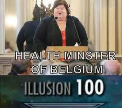 image tagged in health minister,belgium,dank meme,illusion 100 | made w/ Imgflip meme maker