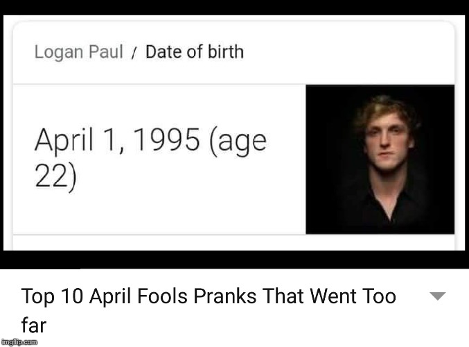 Logan Paul | image tagged in logan paul,april fools,dank meme | made w/ Imgflip meme maker