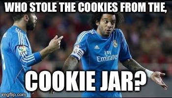 WHO STOLE THE COOKIES FROM THE, COOKIE JAR? | image tagged in soccer memes,cookie meme,soccer cookie meme,real madrid meme,marcelo meme,defender meme | made w/ Imgflip meme maker