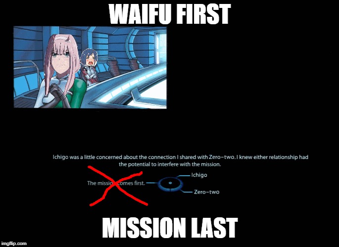 WAIFU FIRST; MISSION LAST | made w/ Imgflip meme maker