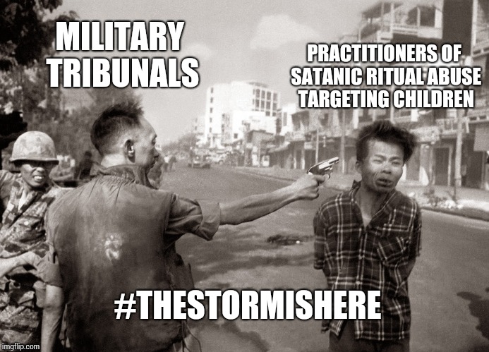 Tet | PRACTITIONERS OF SATANIC RITUAL ABUSE TARGETING CHILDREN MILITARY TRIBUNALS #THESTORMISHERE | image tagged in tet | made w/ Imgflip meme maker