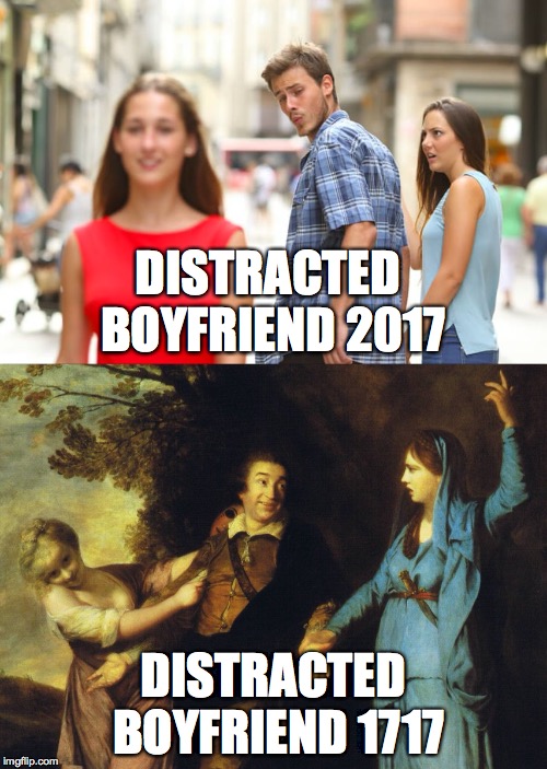 ill put it in as a new template called "Ye Olde Distracted Boyfriend" | DISTRACTED BOYFRIEND 2017; DISTRACTED BOYFRIEND 1717 | image tagged in distracted boyfriend,joseph ducreux,oil painting,memes,one does not simply | made w/ Imgflip meme maker