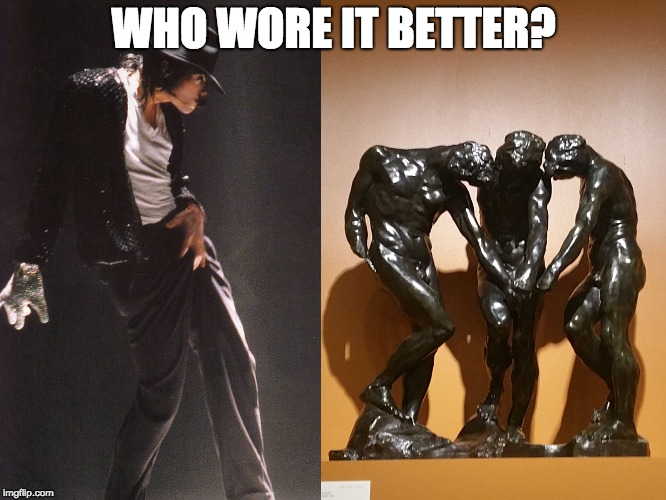 WHO WORE IT BETTER? | image tagged in who wore it better michael jackson or the statue | made w/ Imgflip meme maker