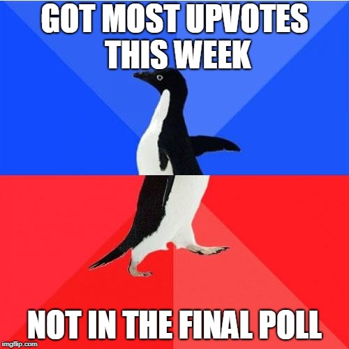 Pinguins | GOT MOST UPVOTES THIS WEEK; NOT IN THE FINAL POLL | image tagged in pinguins | made w/ Imgflip meme maker