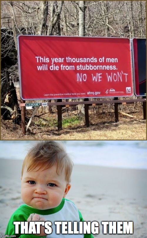 THAT'S TELLING THEM | image tagged in funny signs,success kid | made w/ Imgflip meme maker