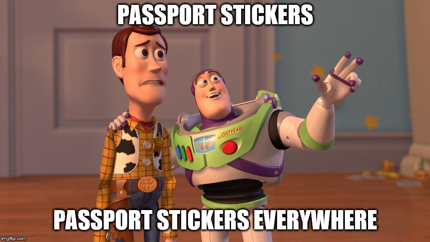 Woody and Buzz Lightyear Everywhere Widescreen | PASSPORT STICKERS; PASSPORT STICKERS EVERYWHERE | image tagged in woody and buzz lightyear everywhere widescreen | made w/ Imgflip meme maker