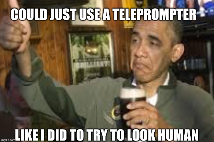 COULD JUST USE A TELEPROMPTER LIKE I DID TO TRY TO LOOK HUMAN | made w/ Imgflip meme maker