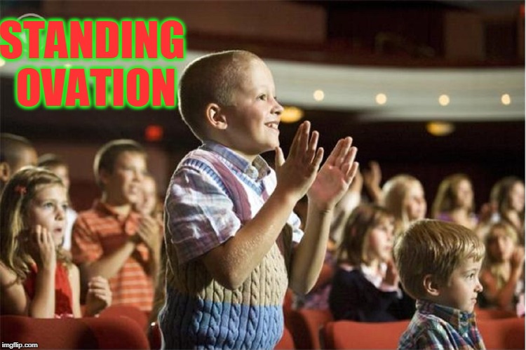 Sometimes Only One Person Really Understands You | STANDING OVATION | image tagged in vince vance,standing ovation,standing o,little boy smiling,little boy clapping | made w/ Imgflip meme maker