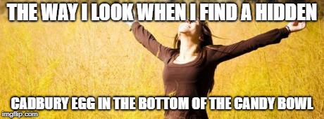 Happy Woman | THE WAY I LOOK WHEN I FIND A HIDDEN; CADBURY EGG IN THE BOTTOM OF THE CANDY BOWL | image tagged in happy woman | made w/ Imgflip meme maker
