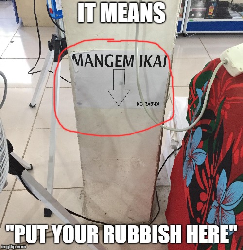 The invisible trash can | IT MEANS; "PUT YOUR RUBBISH HERE" | image tagged in trash,rubbish,rubbish bin,invisible | made w/ Imgflip meme maker
