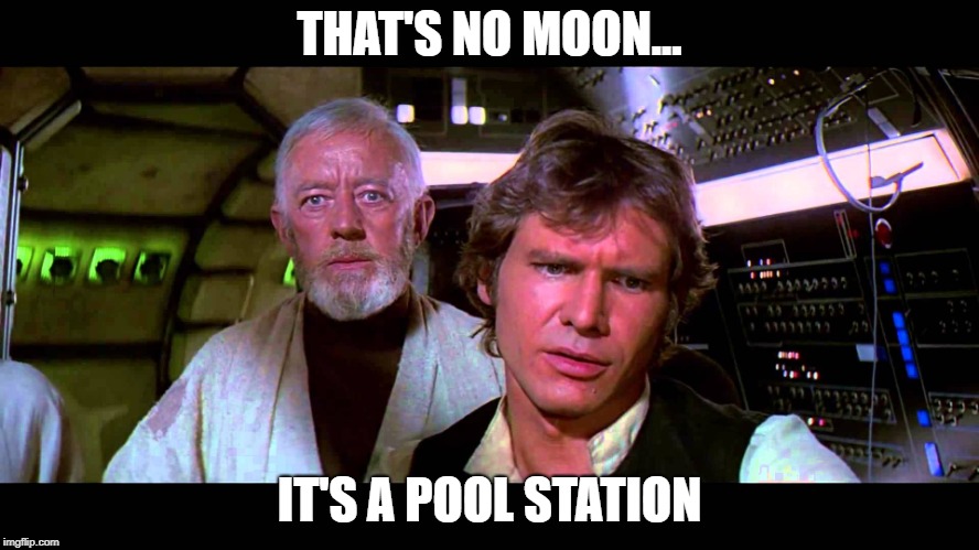 THAT'S NO MOON... IT'S A POOL STATION | made w/ Imgflip meme maker