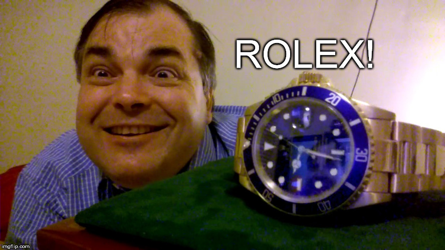 ROLEX! | made w/ Imgflip meme maker