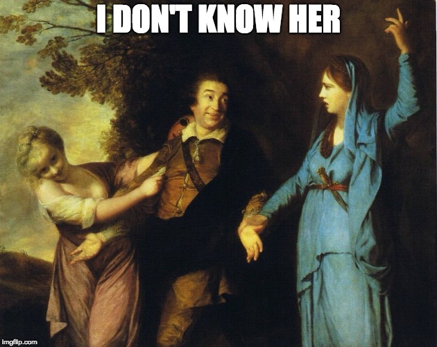 Distracted Boyfriend 18th Century | I DON'T KNOW HER | image tagged in distracted boyfriend 18th century | made w/ Imgflip meme maker