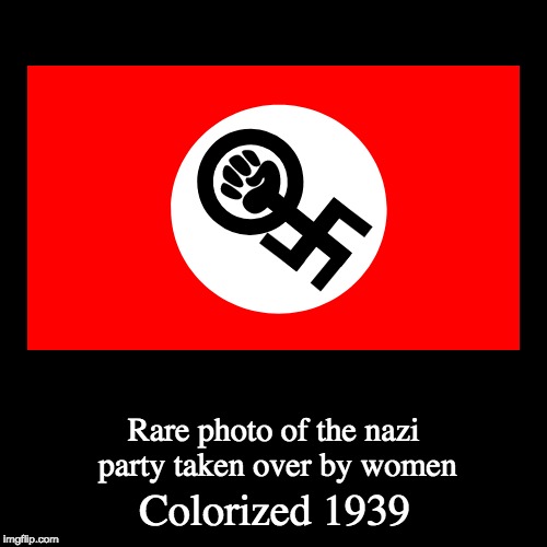 Heil Big red | image tagged in funny,demotivationals,memes,femenazi,nazi,ww2 | made w/ Imgflip demotivational maker
