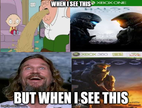 i is fan boi | WHEN I SEE THIS; BUT WHEN I SEE THIS | image tagged in halo | made w/ Imgflip meme maker