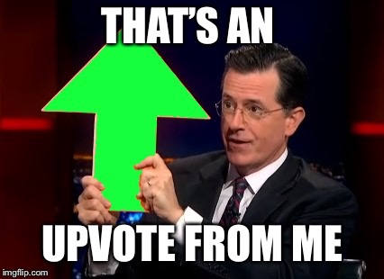 upvotes | THAT’S AN; UPVOTE FROM ME | image tagged in upvotes | made w/ Imgflip meme maker